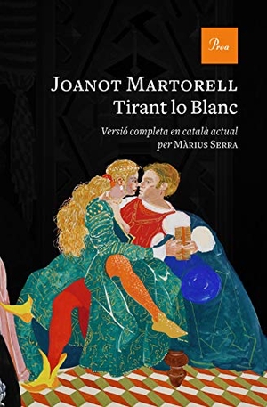Martorell, Joanot. Tirant lo Blanc : Versió completa al català modern per Màrius Serra. Proa, 2020.