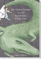 Die kleine Ärztin und das furchtlose wilde Tier