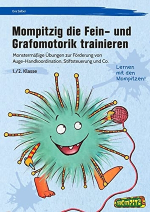 Salber, Eva. Mompitzig die Fein- und Grafomotorik trainieren - Monstermäßige Übungen zur Förderung von Auge-Hand- Koordination, Stiftsteuerung und Co. (1. und 2. Klasse). Persen Verlag i.d. AAP, 2020.