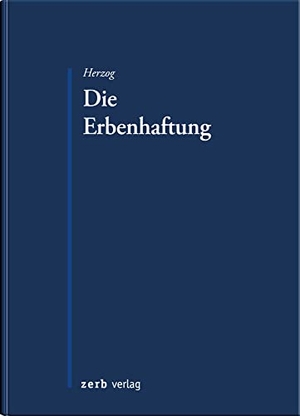 Herzog, Stephanie. Die Erbenhaftung. zerb verlag, 2023.
