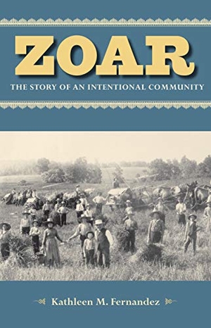 Fernandez. Zoar - The Story of an Intentional Community. Kent State University Press, 2019.