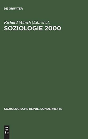Münch, Richard / Carsten Stark et al (Hrsg.). Soziologie 2000 - Kritische Bestandsaufnahmen zu einer Soziologie für das 21. Jahrhundert. De Gruyter Oldenbourg, 2000.