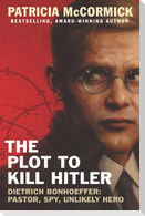 The Plot to Kill Hitler