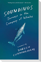Soundings: Journeys in the Company of Whales: A Memoir