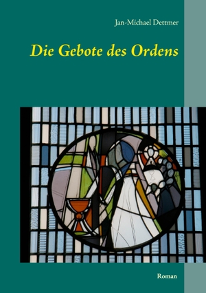 Dettmer, Jan-Michael. Die Gebote des Ordens. Books on Demand, 2014.