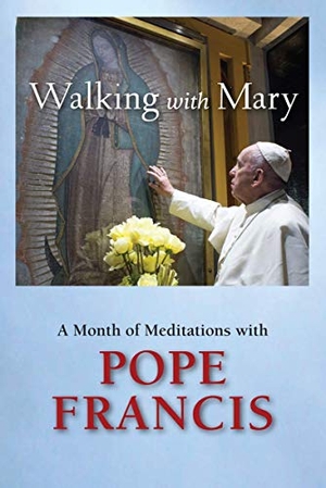 Francis, Pope. Walking with Mary. Paulist Press, 2021.