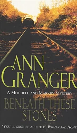 Granger, Ann. Beneath these Stones (Mitchell & Markby 12) - A murderous English village crime novel. Headline Publishing Group, 1999.