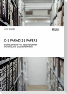 Die Paradise Papers. Die Steuertricks von Riesenkonzernen und mögliche Gegenmaßnahmen