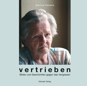 Feneis, Carina. Vertrieben - eine Fotodokumentation. Morsak Verlag, 2020.