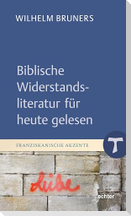 Biblische Widerstandsliteratur für heute gelesen