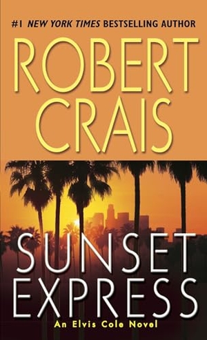 Crais, Robert. Sunset Express. Penguin Random House LLC, 2005.