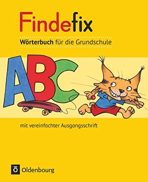 Duscher, Sandra / Kleinschmidt-Bräutigam, Mascha et al. Findefix Wörterbuch in vereinfachter Ausgangsschrift - Wörterbuch für die Grundschule 2. - 4. Schuljahr. Oldenbourg Schulbuchverl., 2016.
