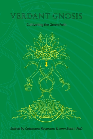 Rosarium, Catamara / Jenn Zahrt (Hrsg.). Verdant Gnosis - Cultivating the Green Path, Volume 1. Revelore Press, 2017.