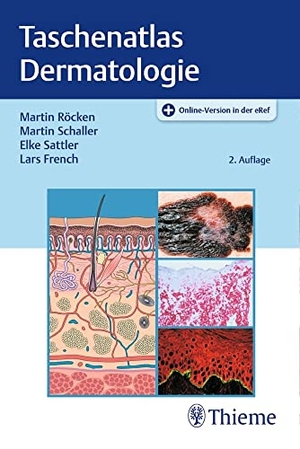 Röcken, Martin / Schaller, Martin et al. Taschenatlas Dermatologie - Grundlagen, Diagnostik, Klinik. Georg Thieme Verlag, 2024.
