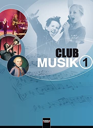 Wanker, Gerhard / Gritsch, Bernhard et al. Club Musik 1. Schülerband, Ausgabe Deutschland - Klasse 5/6. Helbling Verlag GmbH, 2011.