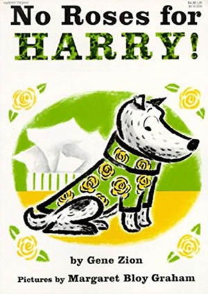 Zion, Gene. No Roses for Harry!. HarperCollins, 1958.