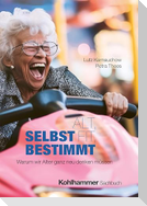 Alt, fit, selbstbestimmt