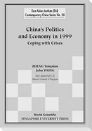 China's Politics and Economy in 1999: Coping with Crises
