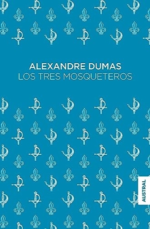 Dumas, Alexandre. Los Tres Mosqueteros. Planeta Publishing Corp, 2023.