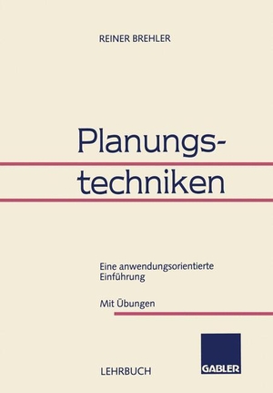 Planungstechniken - Eine anwendungsorientierte Einführung. Gabler Verlag, 1998.