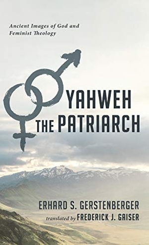Gerstenberger, Erhard S.. Yahweh the Patriarch. Wipf and Stock, 2021.