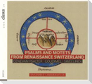 Psalmen und Motetten aus der Schweizer Renaissance