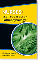 Nurses! Test Yourself in Pathophysiology