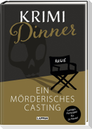 Interaktives Krimi-Dinner-Buch: Ein mörderisches Casting
