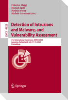 Detection of Intrusions and Malware, and Vulnerability Assessment