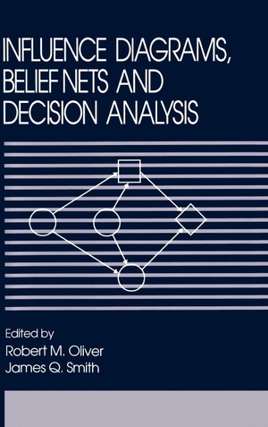 Oliver / Smith. Influence Diagrams Belief Nets   Decisio. John Wiley & Sons, 1990.