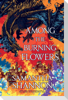 Among the Burning Flowers