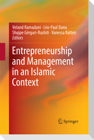 Entrepreneurship and Management in an Islamic Context