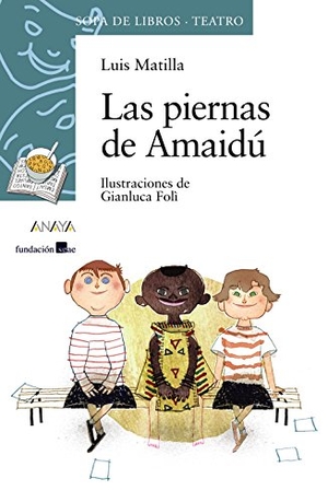 Matilla, Luis. Las piernas de Amaidú. Anaya Educación, 2011.