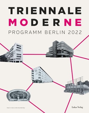 Huber, Robert K. / Ben Buschfeld (Hrsg.). Triennale der Moderne - Programm Berlin 2022. Lukas Verlag, 2026.