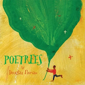 Florian, Douglas. Poetrees. Beach Lane Books, 2010.