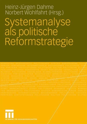Wohlfahrt, Norbert / Heinz-Juergen Dahme (Hrsg.). Systemanalyse als politische Reformstrategie. VS Verlag für Sozialwissenschaften, 2010.
