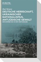 Deutsche Herrschaft, ukrainischer Nationalismus, antijüdische Gewalt