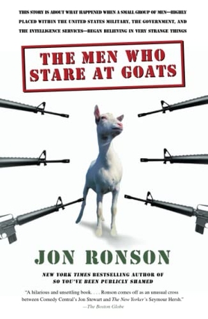 Ronson, Jon. The Men Who Stare at Goats. SIMON & SCHUSTER, 2006.