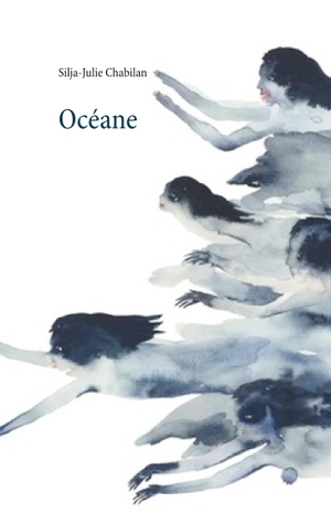 Chabilan, Silja-Julie. Océane. Books on Demand, 2019.