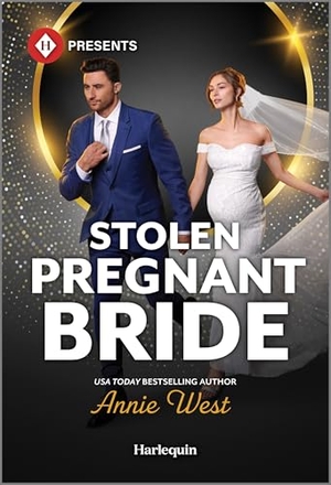 West, Annie. Stolen Pregnant Bride. Harlequin, 2025.