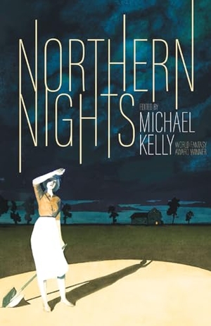 Moreno-Garcia, Silvia / Premee Mohamed. Northern Nights. Undertow Publications, 2024.