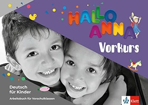 Kubicka, Aleksandra / Olga Swerlowa. Hallo Anna neu - Vorkurs. Arbeitsbuch mit Sticker und Bastelvorlagen - Deutsch für Kinder. Klett Sprachen GmbH, 2019.