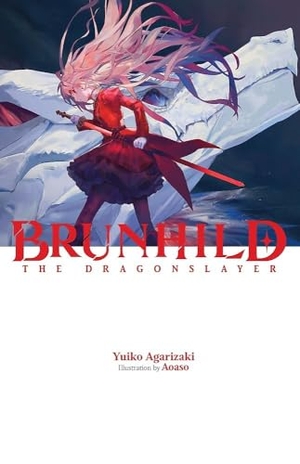 Agarizaki, Yuiko. Brunhild the Dragonslayer - Volume 1. Yen Press, 2024.