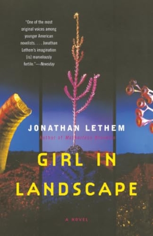 Lethem, Jonathan. Girl in Landscape - A Novel. Knopf Doubleday Publishing Group, 1999.