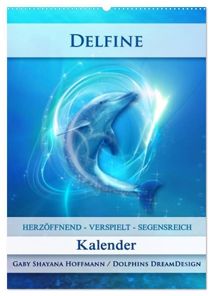 Shayana Hoffmann, Gaby. Delfine - Kalender (Wandkalender 2025 DIN A2 hoch), CALVENDO Monatskalender - Verspielte Delfine an deiner Seite. Calvendo, 2024.