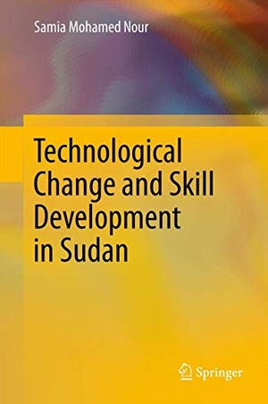 Mohamed Nour, Samia. Technological Change and Skill Development in Sudan. Springer Berlin Heidelberg, 2013.