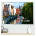 Belgiens Highlights Gent und Brügge (hochwertiger Premium Wandkalender 2024 DIN A2 quer), Kunstdruck in Hochglanz