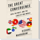 The Great Convergence Lib/E: Asia, the West, and the Logic of One World
