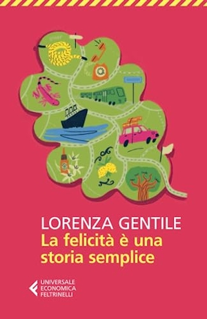 Gentile, Lorenza. La felicità è una storia semplice. Feltrinelli, 2023.