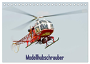 Modellhubschrauber / CH-Version (Tischkalender 2024 DIN A5 quer), CALVENDO Monatskalender